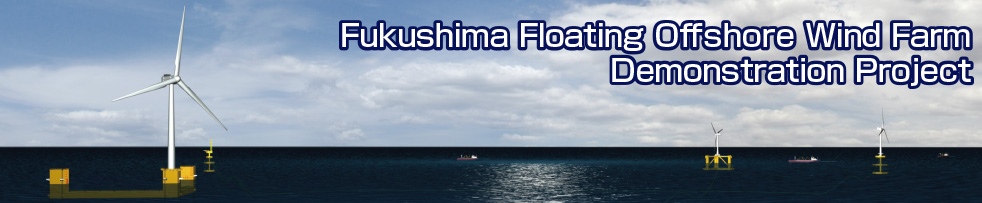 Fukushima Floating Offshore Wind Farm Demonstration Project